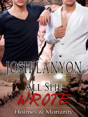 [Holmes & Moriarity 02] • All She Wrote · Holmes & Moriarity, Book 2